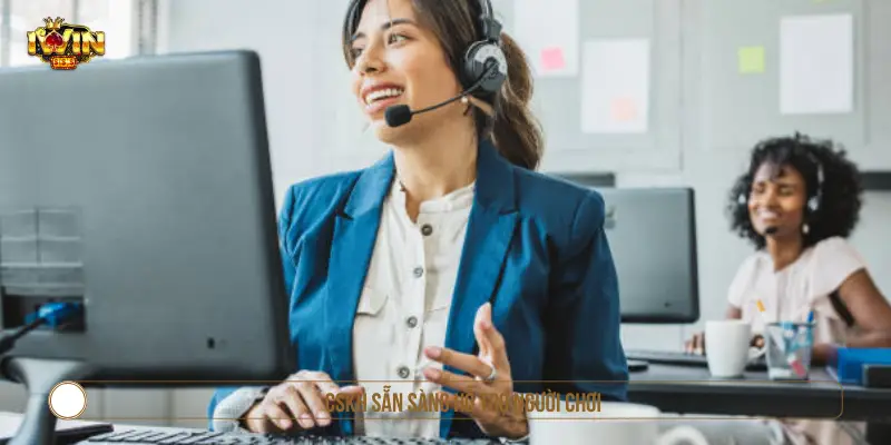 Chơi Có Trách Nhiệm: Hướng Dẫn Toàn Diện CSKH sẵn sàng hỗ trợ người chơi