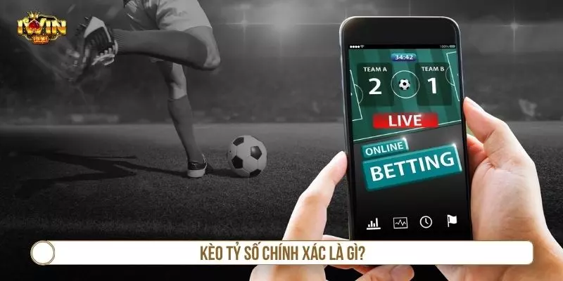 Tất Tần Tật Kèo Tỷ Số Chính Xác Cho Tân Binh Mới Chơi Tìm hiểu cơ bản thông tin kèo tỷ số chính xác
