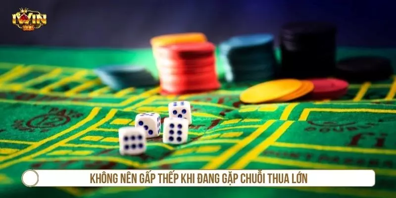 Cách Chơi Xí Ngầu Online Hiệu Quả Từ Cao Thủ Lâu Năm Không nên gấp thếp khi đang gặp chuỗi thua lớn