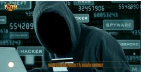 vào IWIN có bị hack tài khoản không
